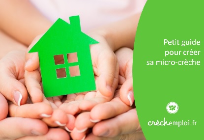 Le Petit Guide pour créer sa micro-crèche